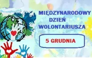 Logotyp: na kolorowym tle w pastelowych kolorach kula ziemska nakryta dłonia z sercem. Pod kulą kolorowe dłonie z sercami. Obok kuli napis Międzynarodowy dzień wolontariusza 5 grudnia