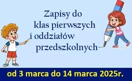 Grafika informująca o zapisach do klas pierwszych i oddziałów przedszkolnych. Z lewej strony postać chłopca z małym ołowkiem w dłoni. Z prawej postać dziewczynki ołówkiem jej wielkości w dłoniach. W środku napis o zapisach. Pod postaciami na granatowym tl