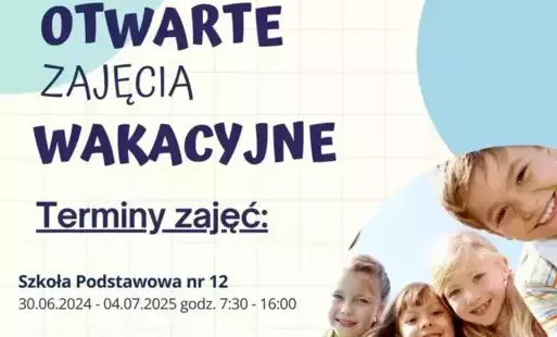Plakat zawierający informacje dotyczące organizacji zajęć otwartych dla dzieci na terenie miasta Zgierza. Terminy i  miejsca planowanych na okres wakacyjny zajęć dla uczniów.